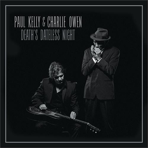 Paul Kelly & Charlie Owen Death's Dateless Night (LP)